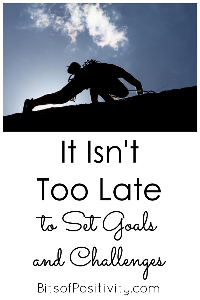 It Isn't Too Late to Set Goals and Challenges