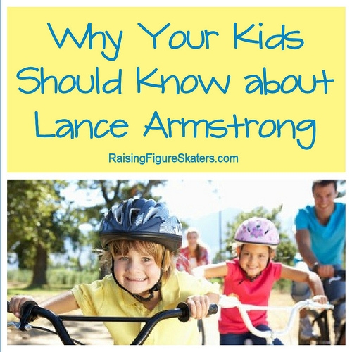 Why Your Kids Should Know about Lance Armstrong