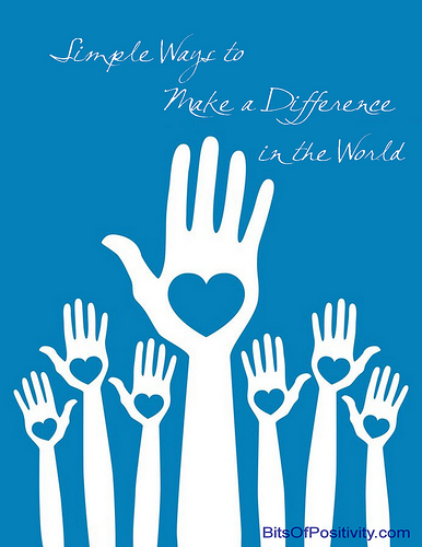 Simple Ways to Make a Difference in the World - Bits of Positivity