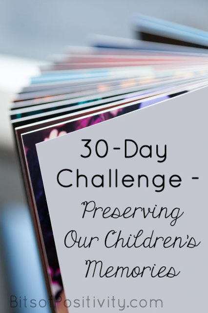 30-Day Challenge - Preserving Our Children's Memories