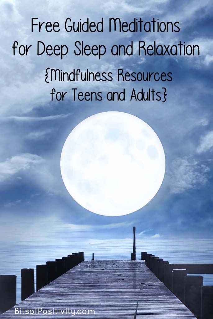 Free Guided Meditations for Deep Sleep and Relaxation {Mindfulness Resources for Teens and Adults}