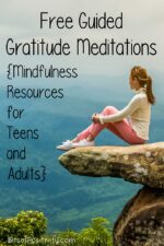 Free Guided Gratitude Meditations {Mindfulness Resources for Teens and Adults}
